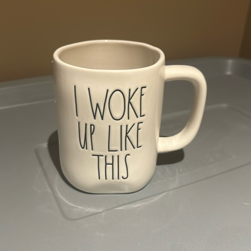 Rae Dunn “I woke up like this”